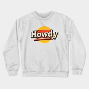 Howdy in vintage style retro classic Crewneck Sweatshirt